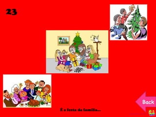 23 É a festa da família…