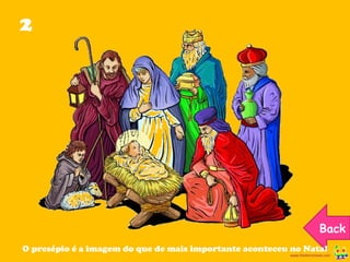 2 O presépio é a imagem do que de mais importante aconteceu no Natal