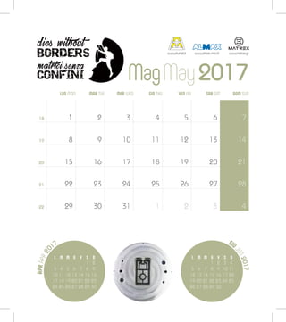 APRAPR20
17
MagMay2017
GIU
JUN2017
L M M G V S D
1 2 3 4
5 6 7 8 9 10 11
12 13 14 15 16 17 28
19 20 21 22 23 24 25
26 27 28 29 30
L M M G V S D
1 2
3 4 5 6 7 8 9
10 11 12 13 14 15 16
17 18 19 20 21 22 23
24 25 26 27 28 29 30
LUN MON MER WED SAB SATMAR TUE VEN FRIGIO THU DOM SUN
18
19
20
21
22
1
8
15
22
29
2
9
16
23
30
3
10
17
24
31
4
11
18
25
1
5
12
19
26
2
6
13
20
27
3
7
14
21
28
4
www.alumat.it www.almax-mori.it www.matrex.gr
 