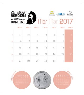 FEBFEB20
17
Mar Mar 2017
APR
APR2017
L M M G V S D
1 2
3 4 5 6 7 8 9
10 11 12 13 14 15 16
17 18 19 20 21 22 23
24 25 26 27 28 29 30
L M M G V S D
1 2 3 4 5
6 7 8 9 10 11 12
13 14 15 16 17 18 19
20 21 22 23 24 25 26
27 28
LUN MON MER WED SAB SATMAR TUE VEN FRIGIO THU DOM SUN
9
10
11
12
13
27
6
13
20
27
28
7
14
21
28
1
8
15
22
29
2
9
16
23
30
3
10
17
24
31
4
11
18
25
1
5
12
19
26
2
www.alumat.it www.almax-mori.it www.matrex.gr
 
