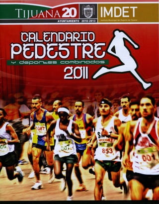 Calendario Carreras Pedestres Tijuana 2011