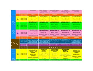 movimientos          Modos de explicar y       Variaciones sobre un           La publicidad,       Los recursos de la
                                                                 argumentar en               mismo tema             ¿informa, deforma o          publicidad
                                                                diferentes textos                                        conforma?
                      10:21 A 10:24
                                           CÁPSULA                 CÁPSULA                      CÁPSULA                  CÁPSULA                 CÁPSULA
                      16:21 A 16:34
                                        MATEMÁTICAS I          MATEMÁTICAS I               MATEMÁTICAS I             MATEMÁTICAS I           MATEMÁTICAS I
                      10:24 A 10:39
                 1°   16:24 A 16:39
                                         Bloque I Sec. 7         Bloque I Sec. 8            Bloque I Sec. 8           Bloque I Sec. 8         Bloque I Sec. 8

                                      Reparto proporcional    Problemas de conteo        Problemas de conteo        Problemas de conteo    Problemas de conteo
    MAT.
    10:24                              MATEMÁTICAS II          MATEMÁTICAS II             MATEMÁTICAS II            MATEMÁTICAS II          MATEMÁTICAS II
      A
    11:12                                Bloque I Sec. 8         Bloque I Sec. 8            Bloque I Sec. 8           Bloque I Sec. 8         Bloque I Sec. 8
                      10:39 A 10:54
                 2°   16:39 A 16:54
                                         Problemas de            Problemas de               Problemas de               Problemas de            Problemas de
                                        proporcionalidad        proporcionalidad           proporcionalidad           proporcionalidad        proporcionalidad
                                            múltiple                múltiple                   múltiple                   múltiple                múltiple
    VESP.                                                     MATEMÁTICAS III             MATEMÁTICAS III           MATEMÁTICAS III         MATEMÁTICAS III
    16:24                              MATEMÁTICAS III
      A               10:54 A 11:09                              Bloque I Sec. 6            Bloque I Sec. 6           Bloque I Sec. 6         Bloque I Sec. 6
    17:12        3°   16:54 A 17:09
                                         Bloque I Sec. 5
                                                              Pendiente y razón de       Pendiente y razón de       Pendiente y razón de   Pendiente y razón de
                                      Problemas con curvas
                                                                    cambio                     cambio                     cambio                 cambio
                      11:09 A 11:12
                                           CÁPSULA                 CÁPSULA                      CÁPSULA                  CÁPSULA                 CÁPSULA
                      17:09 A 17:12
                                                                                         El alma de México Cap El alma de México Cap
                                      El alma de México Cap El alma de México Cap                                                          El alma de México Cap
                      11:12 A 11:27                                                         VIII Formación de     VIII Formación de
                                         VIII Formación de     VIII Formación de                                                              VIII Formación de
R    E                17:12 A 17:27                                                       nuestra nacionalidad  nuestra nacionalidad
                                      nuestra nacionalidad I nuestra nacionalidad II                                                       nuestra nacionalidad V
         C   E                                                                                      III                   IV
                 S    11:12 A 11:36
                                       INFORMACIÓN TS         INFORMACIÓN TS              INFORMACIÓN TS            INFORMACIÓN TS          INFORMACIÓN TS
O                     17:12 A 17:36
                      11:12 A 11:36
                                                                                     R      E    C   E    S     O
                      17:12 A 17:36
                                                                 ASIGNATURA                GEOGRAFÍA DE               ASIGNATURA
    MAT.                                GEOGRAFÍA DE                                                                                         GEOGRAFÍA DE
                                                                   ESTATAL                 MÉXICO Y DEL                 ESTATAL
    11:36                               MÉXICO Y DEL                                                                                         MÉXICO Y DEL
                                                                  SIGLO XX                    MUNDO                    SIGLO XX
      A                                    MUNDO                                                                                                MUNDO
    12:24             11:36 A 11:51
                 1°   17:36 A 17:51       Bloque I Sec.
                                                               La vida en México             Bloque I Sec.        La vida en México           Bloque II Sec. 4
                                                             1929 Calles de sueño y           Evaluación        1929 Calles de sueño y
                                           Evaluación
                                                                    desvelo                                            desvelo              La tierra: un planeta
                                                                                           El mundo en que
                                      Espacios compartidos                                                                                         con vida
    VESP.                                                           1ra parte                  vivimos                   2da parte
    17:36        2°   11:51 A 12:06       HISTORIA I         FORMACIÓN CÍVICA             ORIENTACIÓN Y         FORMACIÓN CÍVICA               HISTORIA I
 