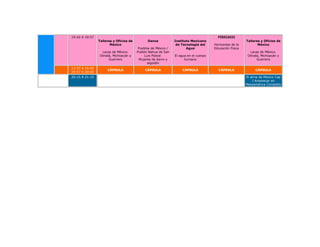 19:42 A 19:57                                                                           FÍSICAIII
                Talleres y Oficios de         Danza            Instituto Mexicano                        Talleres y Oficios de
                       México                                   de Tecnología del     Horizontes de la          México
                                         Pueblos de México /          Agua            Educación Física
                 Lacas de México.       Pueblo Nahua de San                                                Lacas de México.
                Olinalá, Michoacán y        Luis Potosí:       El agua en el cuerpo                       Olinalá, Michoacán y
                      Guerrero           Mujeres de barro y          humano                                     Guerrero
                                              algodón
13:57 A 14:00
                     CÁPSULA                 CÁPSULA               CÁPSULA              CÁPSULA                CÁPSULA
19:57 A 20:00
20:15 A 21:15                                                                                            El alma de México Cap
                                                                                                             I Amanecer en
                                                                                                         Mesoamérica Completo
 