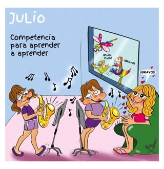 JuLio
Competencia
para aprender
a aprender
 