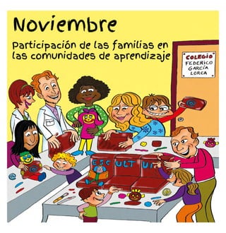 Noviembre
Participación de las familias en
las comunidades de aprendizaje
 