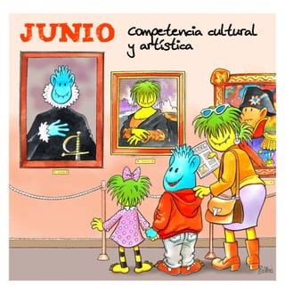 JUNIO

Competencia cultural
y artística

 