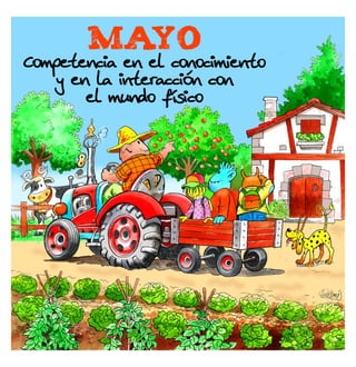 MAYO

Competencia en el conocimiento
y en la interacción con
el mundo físico

 
