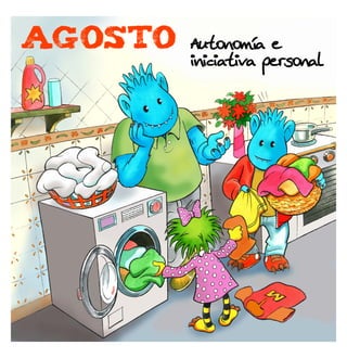 AGOSTO

Autonomía e
iniciativa personal

 