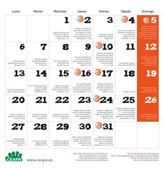 Lunes

Martes

Miércoles

1

6

13

20

27

7

14

21

28

Jueves
DÍA L
DIA
MUN

2

8

15

22

9

DÍA L
DIA
MUN

16

23

29

Viernes

30

Sábado

3

DÍA L
DIA
MUN

www.ceapa.es

4

DÍA L
DIA
MUN

5

10

11

12

17

18

19

24

25

26

DÍA L
DIA
MUN

DÍA L
DIA
MUN

DÍA L
DIA
MUN

31

Día 2.
Día 4.
Día 5.
Día 10.

DÍA L
DIA
MUN

Domingo

Día 16.
Día 17.
Día 24.
Día 31.

 