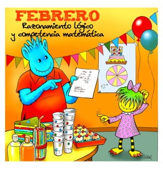 FEBRERO

Razonamiento lógico
y competencia matemática

 