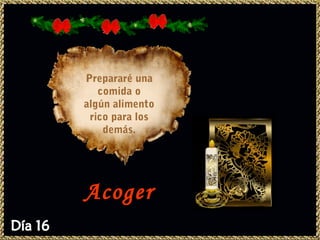 Prepararé una
   comida o
algún alimento
 rico para los
    demás.




Acoger
 