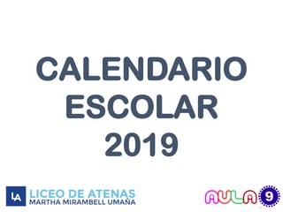CALENDARIO
ESCOLAR
2019
 