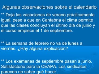 Pausas intermediasPausas intermedias
 Son típicas de aquellos países queSon típicas de aquellos países que
empiezan el curso en agosto o losempiezan el curso en agosto o los
primeros días de septiembreprimeros días de septiembre
 