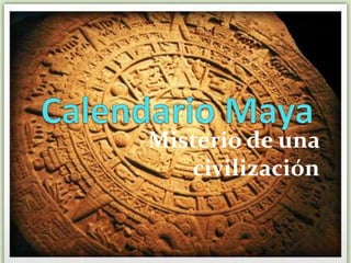 Calendario Maya Misterio de una civilización 