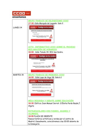 GRUPO TRABAJO DE BILINGÜISMO CCOO
            17:30. Calle Marqués de Leganés. Sala 2

LUNES 14




            ACTO INFOR...