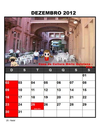 DEZEMBRO 2012 25 - Natal Mercado Público Casa de Cultura Mário Quintana - POA 