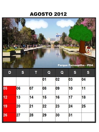 AGOSTO 2012 Parque Farroupilha - POA 