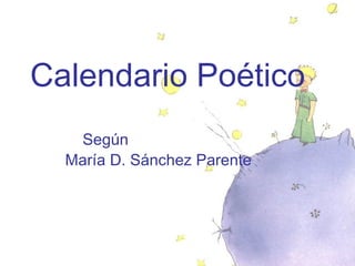 Calendario Poético   Según   María D. Sánchez Parente 