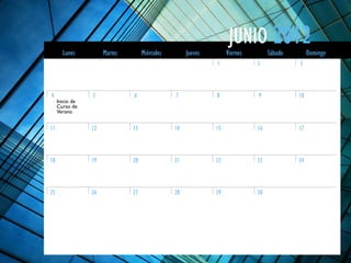 30
DomingoLunes Martes Miércoles Jueves Viernes Sábado
1 2 3
4 5 6 7 8 9 10
11 12 13 14 15 16 17
18 19 20 21 22 23 24
25 26 27 28 29
2012JUNIO
Inicio de
Curso de
Verano
 