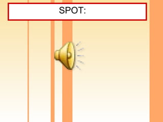 SPOT:  