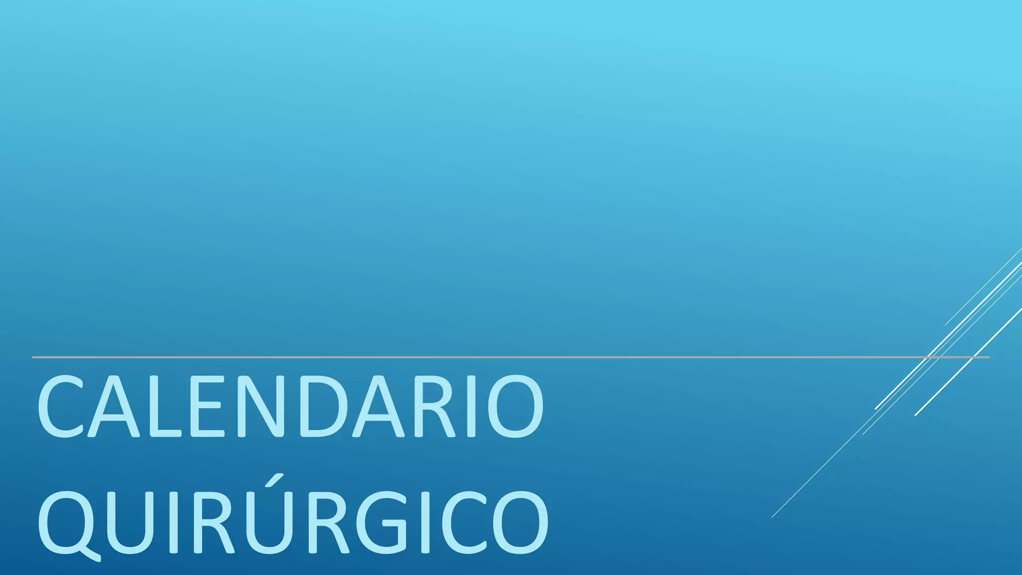 Calendario Quirurgico en Pediatria Dr. Villeda.pptx