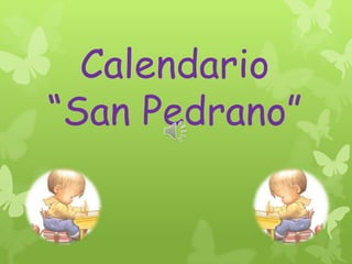 Calendario
“San Pedrano”
 