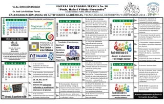 Vo.Bo. DIRECCIÓN ESCOLAR 
Dr. José Luis Godínez Torres 
ESCUELA SECUNDARIA TÉCNICA No. 28 
“Profr. Rafael Villeda Hernández” 
CLAVE 01DST0031A TURNO JORNADA AMPLIADA 
CALENDARIZACIÓN ANUAL DE ACTIVIDADES ACADÉMICAS, TECNOLÓGICAS, DEPORTIVAS Y CULTURALES 2014 – 2015. 
Nuestro plantel, participa en: 
 
03 de septiembre. Asamblea general de Padres de familia para renovación de secretaria y vocales de la mesa directiva, así como de elección de integrantes del CEPS. 
 
1 de octubre. Aplicación de exámenes y evaluación de competencia lectora, bimestre 1. 
 
6, 7 y 8 de octubre. Se establecen compromisos escritos con padres y se entregan actividades de apoyo para alumnos con reprobación bimestral. 
 
15 de septiembre. Gran kermesse y convivencia escolar por motivo de fiestas patrias 2014. 
 
16 de septiembre: Suspensión de clases por “204 Aniversario de la Independencia de México”. 
 
17 de octubre. Reunión de padres de familia. Entrega de Reportes de Evaluación, bimestre 1. 18 de agosto de 2014 
Inicio de ciclo escolar 
2014 – 2015. 
¡Bienvenidos! 
Durante las primeras semanas, sus hijos (as) serán evaluados de manera diagnóstica en el logro de aprendizajes del ciclo, nivel y grado anterior, así como de su nivel de competencia lectora. 
También tramitamos. 
Oportuni- 
dades. 
Excelencia 
Educativa 
Compensa- 
Torias 
Deportivas 
 
17, 18 y 19 de septiembre. 
Segundo periodo oficial de exámenes extraordinarios de regularización 2014. 
Abatir el abandono 
y el rezago escolar 
 
17 de octubre. I Muestra bimestral de trabajos y portafolios elaborados por alumnos. 
 
26 de septiembre: Suspensión de clases por Reunión de Consejo Técnico Escolar. 
 
30 de octubre. Concurso literario escolar por “Día de muertos”. Muestra de altares, y pasarela de disfraces. 
 
29, 30 (septiembre), 1 de octubre. Aplicación de exámenes bimestrales. 
 
31 de octubre. 
Suspensión de clases por Reunión de Consejo Técnico Escolar. 
 
17 de noviembre: 
Suspensión de clases por “104 Aniversario de la Revolución de México”. 
 
1, 2, 3, 4 y 5 de diciembre. Conferencia para padres de familia “Manejo adecuado de emociones, relación en pareja y baja autoestima”. 
 
6 de enero. Reinician clases. 
 
19, 20 y 21 de enero. Tercer y último periodo oficial de aplicación de exámenes extraordinarios de regularización. Alumnos de tercer año, no deben adeudar ninguna asignatura para entrega de certificados. 
 
20 de noviembre. Gran kermesse y convivencia escolar por motivo de fiestas revolucionarias 2014. 
 
16 y 19 de diciembre. Conferencia DIF ESTATAL “Toma de decisiones, sentido de vida y baja autoestima” 
 
18, 19, 20 y 21 de noviembre. 
Semana de concursos culturales y académicos internos en el plantel. 
 
3, 4 y 5 de diciembre. Aplicación de exámenes y evaluación de competencia lectora, bimestre 2. 
 
18 de diciembre. Reunión de padres de familia. Entrega de Reportes de Evaluación, bimestre 2. II Muestra bimestral de trabajos y portafolios elaborados por alumnos. 
 
15, 16 y 17 de diciembre.. Se establecen compromisos escritos con padres y se entregan actividades de apoyo para alumnos con reprobación bimestral. 
“Convivencia escolar 100% 
libre de violencia” 
 
30 de enero. Suspensión de clases por Reunión de Consejo Técnico Escolar. 
 
28 de noviembre. 
Suspensión de clases por Reunión de Consejo Técnico Escolar. 
 
Del 20 de diciembre al 5 de enero. Periodo vacacional. Reinicio de clases el 6 de enero, 7:00 a.m. 
 
18 de diciembre. Convivencia decembrina escolar. 
Vivir con valores. Nuestro compromiso es hacia la formación de sus hijos.  