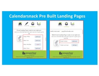 16
Calendarsnack Pre Built Landing Pages
 