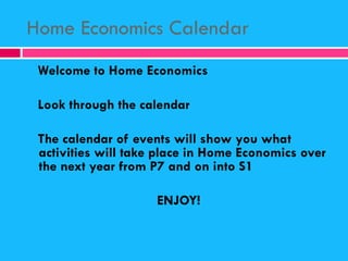 Home Economics Calendar ,[object Object],[object Object],[object Object],[object Object]