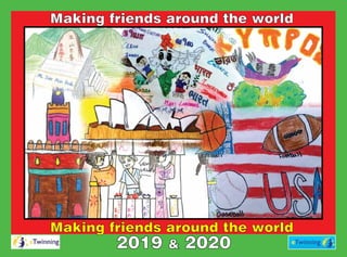 Making friends around the world
Making friends around the world
2019 & 2020
 