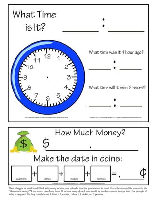 Place a baggie or small bowl filled with money next to your calendar time for your student to count. Have them record the ...