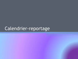Calendrier-reportage
 