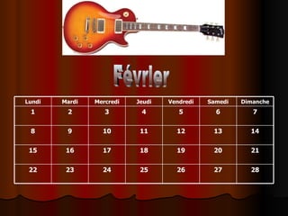 Février 28 27 26 25 24 23 22 21 20 19 18 17 16 15 14 13 12 11 10 9 8 7 6 5 4 3 2 1 Dimanche Samedi Vendredi Jeudi Mercredi Mardi Lundi 