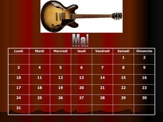 Mai 30 29 28 27 26 25 24 31 23 22 21 20 19 18 17 16 15 14 13 12 11 10 9 8 7 6 5 4 3 2 1 Dimanche Samedi Vendredi Jeudi Mercredi Mardi Lundi 