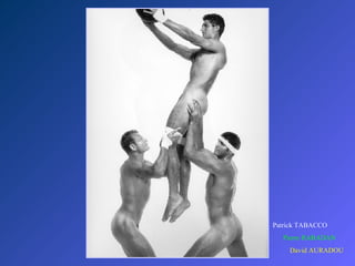 Patrick TABACCO Pierre RABADAN David AURADOU 