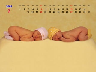 2008 Tue Wed Thu Fri Sat Sun Mon Tue Wed Thu Fri Sat Sun Mon Tue Wed Thu 7 1 2 3 4 5 6 7 8 9 10 11 12 13 14 15 16 17 18 19 20 21 22 23 24 25 26 27 28 29 30 31 