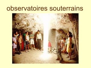 observatoires souterrains 