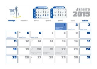 30
2015
Janeiro
2 3
6 7 8 9 1054
13 14 15 16 171211
20 21 22 23 241918
272625 28 29 31
Fevereiro 2015
sq q ssd t
7
14
21
4
11
18
5
12
19
6
13
20
2
9
16
1
8
15
3
10
17
2825 26 27242322
16
1
Padroeira de Goiânia
Padroeira de Iporá
Dezembro 2014
sq q ssd t
5
12
19
26
9
16
23
10
17
24
11
18
25
7
14
21
6
13
20
8
15
22
29
2 3 41
28
27
30 31
Confraternização
Universal
Recesso forense
Padroeira de Goiatuba
e de Rio Verde
Aniversário de
Goiatuba
Aniversário de
Quirinópolis
Recesso forense
Recesso forenseRecesso forense
Recesso forense
Recesso forense
 