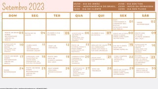 01 02
SEG TER QUA QUI SEX SÁB
DOM
Setembro 2023
03 04 05 06 07 08 09
10 11 12 13 14 15 16
17 18 19 20 21 22 23
24 26 27 28 29 30
25
05/09 - DIA DO IRMÃO
07/09 - INDEPENDÊNCIA DO BRASIL
15/09 - DIA DO CLIENTE
21/09 - DIA DOS TIOS
23/09 - INÍCIO DA PRIMAVERA
23/09 - DIA DOS FILHOS
SIGNIFICADO DE
UM NOME DE
MENINA
(FAÇA ESSE TIPO
DE POSTS TODA
SEMANA)
SIGNIFICADO DE
UM NOME DE
MENINA
(FAÇA ESSE TIPO
DE POSTS TODA
SEMANA)
SIGNIFICADO DE
UM NOME DE
MENINA
(FAÇA ESSE TIPO
DE POSTS TODA
SEMANA)
SIGNIFICADO DE
UM NOME DE
MENINA
(FAÇA ESSE TIPO
DE POSTS TODA
SEMANA)
CARROSSEL OU
REELS COM OS
PEDIDOS DO MÊS
P O S T E U M M E M E
S O B R E
M A T E R N I D A D E
( A B U S E D O
R E E L S )
P O S T E U M M E M E
S O B R E
M A T E R N I D A D E
( A B U S E D O
R E E L S )
DIA DOS
FILHOS/FAÇA UM
POST OU REELS
COM SEUS FILHOS
CELEBRANDO
ESSE DIA
POSTE UM TUTORIAL
PASSO A PASSO
SOBRE COMO FAZER
UM PENTEADO.
POSTE UM
TUTORIAL PASSO A
PASSO SOBRE
COMO FAZER UM
PENTEADO.
FRASE PARA
PARABENIZAR OS
TIOS
POSTE UM TUTORIAL
PASSO A PASSO
SOBRE COMO FAZER
UM PENTEADO.
P O S T E U M A
F O T O D E
C L I E N T E U S A N D O
S E U L A Ç O
P O S T E U M A
F O T O D E
C L I E N T E U S A N D O
S E U L A Ç O
P O S T U M
F E E D B A C K
P O S T U M
F E E D B A C K
F R A S E
M A T E R N I D A D E
F R A S E
M A T E R N I D A D E
P O S T S O B R E
G R A V I D E Z -
F R A S E / C U I D A D O
S
D I A D O C L I E N T E
F A Ç A U M A
P R O M O E S P E C I A L
CELEBRE O DIA
DA PÁTRIA
CELEBRE O DIA
DO IRMÃO
COMO VOCÊ
PODE
ENCOMENDAR
NOSSOS LAÇOS?
S P O I L E R D E L A Ç O S
O U C O N D I Ç Õ E S
E S P E C I A I S P A R A O
D I A D A S C R I A N Ç A S
LEMBRETE PARA
COMPRAR O
PRESENTE DE
DIA DAS
CRIANÇAS
CARROSSEL COM
SUGESTÕES DE
LAÇOS PARA
PRESENTEAR NO
DIA DAS CRIANÇAS
COMO COMPRAR,
PRAZO DE
PRODUÇÃO E
ENVIO
P O S T E U M M E M E
S O B R E
M A T E R N I D A D E
( A B U S E D O
R E E L S )
B A T A L H A D E
L A Ç O S .
P O S T
C O N V I D A N D O A
C O N H E C E R S E U
S I T E O U
C A T Á L O G O ( P O D E
S E R R E E L S )
Licensed to Maria Rejane da Silva - daniellessrodrigues@gmail.com - HP154616727729617
 