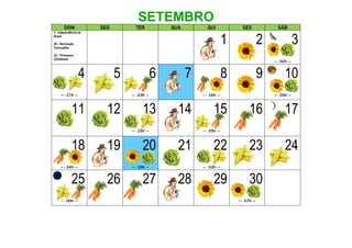 SETEMBRO
DOM SEG TER QUA QUI SEX SÁB
7– Independência do
Brasil
20 – Revolução
Farroupilha
22 – Primavera
(22h04min)
1 2 3
← 02h→
4
← 17h→
5 6
← 23h→
7 8
← 19h→
9 10
← 00h→
11 12 13
← 15h→
14 15
← 05h→
16 17
18
← 14h→
19 20
← 10h→
21 22
← 03h→
23 24
25
← 00h→
26 27 28 29 30
← 07h→
 