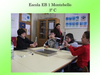 Escola EB 1 Montebello
          3º C
 
