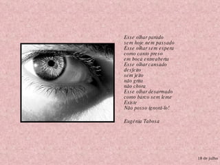 Esse olhar parado sem hoje nem passado Esse olhar sem espera como canto preso em boca entreaberta Esse olhar cansado desfeito sem jeito não grita  não chora Esse olhar desarmado como barco sem leme Existe Não posso ignorá-lo! Eugénia Tabosa  18 de julho 