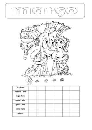 domingo

segunda - feira

 terça – feira

 quarta – feira

 quinta – feira

 sexta – feira

   sábado
 