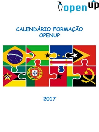 CALENDÁRIO FORMAÇÃO
OPENUP
2017
 