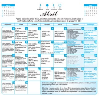 DomingoSegunda Terça Quarta Quinta Sexta Sábado
1 2 3 4 5 6 7
8 9 10 11 12 13 14
15 16 1817 19 20 21
22 23 24 25 26 27 28
29 30
Lema: “Sabemos que
Cristo foi ressuscitado e
nunca mais morrerá, pois a
morte não tem mais poder
sobre ele”. Rm. 6.9
20:00 Trombones Rio Bonito
20:00 Grupo de Oração
Est.D'Oeste
14:30 OASE
Alemão
18:00 Confirmandos.
e Preparandos Est.
D'Oeste
19:50 Casais Rio Bonito
20:00 Grupo Esperança
14:30 OASE Est.
Palmeira
20:00 Est. Bíblico
Rio Bonito
(Leonardo Trapp)
20:00 Coral Est.
D'Oeste
20:00 Coral Rio
Bonito
20 Consagração
20:00 Est. Bíblico
Est. Bonita
(Norberto Pollnow)
Est. D'Oeste Cachorro quente Missão
Criança Canela
8:00 Preparandos Rio Bonito
9:00 Confirmandos Rio Bonito
14:30 Integração de novos membros - Pirab.
14:30 Banda Promessas
15:00 Culto Inf. Est. Pirabeiraba
15:00 Culto Inf. Est. D'Oeste
15:30 Jumirim Rio Bonito
19:30 JERB Rio Bonito
19:30 Culto V. Glória c/Ceia
8:30 Culto Rio Bonito
10:00 Culto Est.
D'Oeste
10:00 Culto Guaratuba
e almoço festivo
19:00 Culto Itapoá
18
Crescente
25
Cheia
03
Minguante
10
Nova
Abril“Como recebestes Cristo Jesus, o Senhor, assim andai nele, nele radicados, e edificados, e
confirmados na fé, tal como fostes instruídos, crescendo em ações de graças”. Cl. 2.6-7
Assimcomoumagotadevenenocomprometeumbaldeinteiro,tambémamentira,pormenor
queseja,estraganossavida.Faleaverdade!
O lar ideal é aquele que tem fé em Jesus Cristo para solução dos problemas. Aí existe
esperança, oração, humildade, diálogo, perdão. É o lar onde existe a luz da Palavra de Deus,
onde os familiares se amam, se entendem, se compreendem e se ajudam mutuamente. Que
tipodelaréoseu?
Lema: “Jesus disse
para Tomé: Você creu porque
me viu? Felizes são os que
não viram, mas assim
mesmo creram!”. Jo. 20.29.
20:00 Trombones Rio Bonito
20:00 Grupo de Oração Est.
D'Oeste
Lema: Os discípulos de
Emaús disseram um ao
outro: Porventura, não nos
ardia o coração quando ele,
pelo caminho, nos falava,
quando nos expunha as
Escrituras?”. Lc. 24.32.
20:00 Trombones Rio Bonito
20:00 Grupo de Oração
Est.D'Oeste
Lema: “Jesus Cristo
diz: Eu sou o bom
pastor, conheço as minhas
ovelhas, e elas me conhecem
a mim”. Jo. 10.14.
20:00 Trombones Rio Bonito
20:00 Grupo de Oração Est.
D'Oeste
Lema: “Jesus Cristo
diz: Eu sou o caminho, a
verdade, e a vida; ninguém
vem ao Pai senão por mim”.
Jo.14.6.
20:00 Trombones Rio Bonito
20:00 Grupo de Oração
Est.D'Oeste
14:30 OASE
Português
18:00 Confirmandos.
e Preparandos Est.
D'Oeste
20:00 Presbitério
Est. D'Oeste
Seminário R.
Bonito Presidentes
da OASE núcleo Joinville
14:30 OASE Alemão
18:00 Confirmandos. e
Preparandos Est.D'Oeste
20:00 Presbitério Rio Bonito
20:00 Grupo Esperança
14:30 OASE Português
14-30hs. Seminário do
Culto Infantil da UPDF –
Jardim Sofia
18:00 Confirmandos. e
Preparandos Est.D'Oeste
19:30 Est. Bíblico Est.
Palmeira (Arlindo Prochnow)
20:00 Palestra biblica MEUC
Melita S
20:00 Grupo Esperança
14:30 OASE Alemão Líder
20:00 Grupo Esperança
20:00 Est. Bíblico Rio Bonito
(Luiz Fernandes de Souza)
Preparandos Est.D'Oeste
14:30 OASE Est.
Pirabeiraba
20:00 Estudo Bíblico
Est. D'Oeste
(Márcio Mews)
Conferência do
núcleo – Martim
Luther
14:30 OASE Est.
D'Oeste
20:00 Coral Est.
D'Oeste
20:00 Coral Rio Bonito
14:30 OASE Est.
Palmeira
20:00 Est. Bíblico
Rio Bonito
(Capela Estr.
Pirabeiraba)
Reunião dos
Pastores UPDF
20:00 Estudo Bíblico
Est. D'Oeste
(Renato Piske)
19:30 Casais II
Rio Bonito
20:00 Coral Est.
D'Oeste
14:30 OASE Est.
D'Oeste
20:00 Coral Est.
D'Oeste
20:00 Coral
Rio Bonito
EVANGELIZAÇÃO
RIO BONITO às
19:30hs.
Pastor Bruno Janssen
Construindo bons
relacionamentos...
Na família)
20:00 Consagração
Excursão Ondina
Foz do Iguacú
20:00 Consagração.
20:00 Presbitério da
Paróquia
20:00 Palestra bíblica
(Edegar Nielson)
EVANGELIZAÇÃO
RIO BONITO às 19:30hs.
Pastor Bruno Janssen
Construindo bons relacionamentos....
Na Igreja e sociedade
14:30 Rio Bonito. Seminário Paroquial para
a liderança
14:30 Integração de novos membros - Pirab.
14:30 Banda Promessas
15:00 Jumirim Est. D'Oeste
19:00 JEEOC Est. D'oeste
19:30 Culto Itapoá Ceia
JERB após o Culto
8:00 Preparandos Rio Bonito
9:00 Confirmandos Rio Bonito
14:30 Banda Promessas
14:30 Curso de Noivos Pirabeiraba
15:00 Culto Inf. Est. Pirabeiraba
15:00 Culto Inf. Est. D'Oeste
15:30 Jumirim Rio Bonito
18:00 Culto Guaratuba
19:30 JERB Rio Bonito
20:00 Culto da Família Est. D'Oeste.
Após Cachorro quente
8:00 Preparandos Rio Bonito
9:00 Confirmandos Rio Bonito
14:30 Curso de Noivos Pirabeiraba
14-30hs. Seminário do Culto Infantil Sinodal
– CEJ Cristo Redentor
14:30 Banda Promessas
15:00 Jumirim Est. D'Oeste
15:30 Jumirim Rio Bonito
19:00 JEEOC Est. D'oeste
19:30 Culto da Família Rio Bonito.
Após culto JERB
19:30 Culto Guaratuba Ceia
JERB após o Culto
EVANGELIZAÇÃO
RIO BONITO às 9:00hs.
Pastor Bruno Janssen
Construindo bons
relacionamentos...
Com Deus
Tiradentes
9:00 Culto Rio Bonito
(Lembrando 50 anos
da confirmação)
9:30 Culto Est.
D'Oeste. Após almoço
Festivo Visita P. Sigfrid
9:00 Culto Itapoá
c/almoço de integração
D S T Q Q S S
1 2
3 4 5 6 7 8 9
10 11 13 14 15 16
17 18 19 20 21 22 23
24 25 26 27 28 29 30
12
Março
31
D S T Q Q S S
1 2 3 4
5 6 8 9 10 11
12 13 14 15 16 17 18
19 20 21 22 23 24 25
26 27 28 29 30
7
Maio
31
 