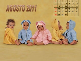 AGOSTO 2011 D S T Q Q S S   1  2 3 4 5 6 7 8 9 10 11 12 13 14 15 16 17 18 19 20 21 22 23 24 25 26 27 28 29 30 31           