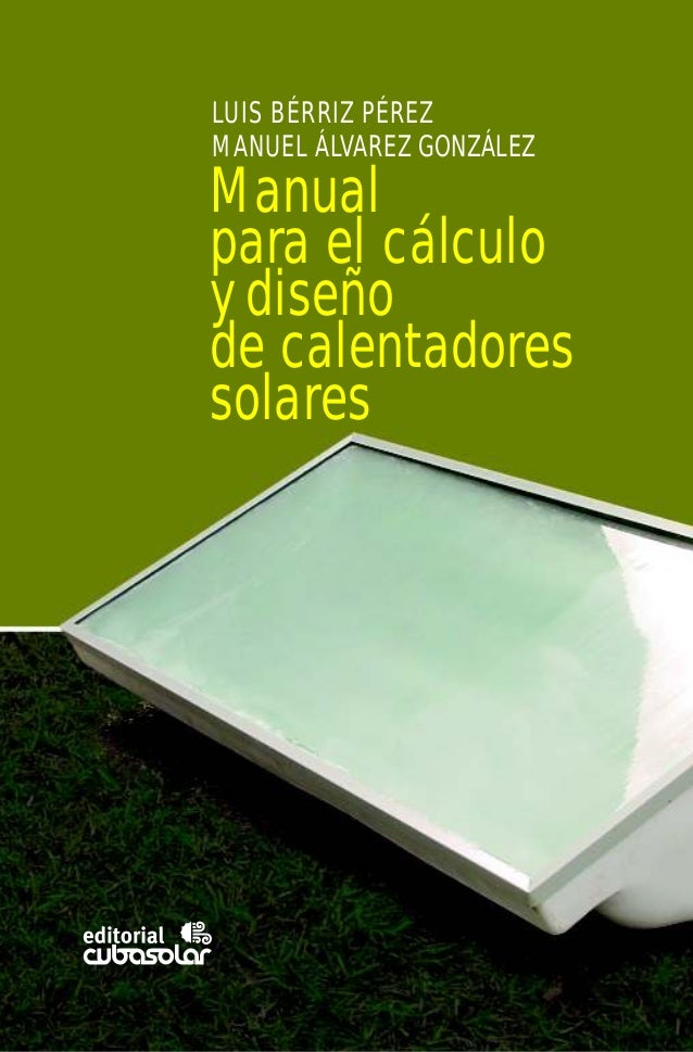 Calentadores solares de agua manual para el cálculo y diseño. Con diseño Lecho Arroz