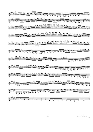 #### œ œ œ œ œ œ œ œ œ œ œ œ œ œ
& #                               œ œ œœœœœ œ
                                              œ œœœ œ œ œ œ                           œ #œ œ ‹œ œ œ œ
                                                                œ ‹œ œ ‹œ œ œ œ œ œ œ œ
  ####                           œ œœ œœœœœœœœœœœœœœ œ                                         nnnn b b
& # œœ     œ œ œ œ œ œ #œ œ ‹œ œ œ                            œ œœœœœœœœ œ                         nb b b
                                                                                œ œœœœœœ w
                                          œ œ œ œ œ œ œ œ œ œ œ œ œ œ œ œ œœœ œ
   bb                   œ œœ   œ œœœœœ œ œ œ                                 œ œœœ œœœœœ œ
& b b b œœœœœœœœœœœ œ                                                                   œ œœœœœœœœ
                                                                                                       œ
                                               œ œœœœœœœœœœ œ
                           œ œœœœ œœœ œ œ œ œ œ œ          œ œ œ œ œ œœœœ œ
& bbbbb            œœœœœœœœ œ                                            œ œœœœœœœœ œ
        œ œ œœœœœœ                                                                 œ

                                                               œ œ œ œ œ œ œœœœœœœœœ œ
    bbbb                                œ œ œ œ œ œ œ nœ œ nœ œ œ                   œ œœœœœ
&          b w
               œœœ œ œ œ œ nœ œ nœ œ œ œ œ

                                                                                                   œ œ œ
  bbbbb œ œ œ œ œ œ œ œ                                                             œ œ œ nœ œ nœ œ œ
&                    œ œ œ œ œ œ œ nœ œ nœ œ œ œ œ œ œ œ œ nœ œ nœ œ œ œ œ œ œ œ œ

        œœœœœœœœœœ œ                                                        #
   bbb
  b b                    œ œ œ œ œ œœœœ œ                           n nnnn## ###
&                                          œ œœœœœœ œ                                           œ œœœœœ
                                                       œ œœ w                      œœœœœœœœ œ
                                                                                 œ
  #### # œ œ œ œ œ œ œ œ œ œ œ œ œ œ œ œ œ œ œ œ œ œ œ œ œ œ
& # œ œ                                                   œ œœœ œœœœœ œ
                                                                     œ œ œ œ œ œ œ œ œ œ œ œ œ œ œ œ œ œ œ œ œœœœ
                                                                                      œ œ
  #### #                        œ œœœœ œœœœœœœœœœœœœœ œ
&     # œœœœœœœœœœ œ                                                    œ œœœœœœœœ œ
                                                                                           œ œœœœœœ w

  #### #                                                œ œœœœ œ œ œ œ œœœœœœœœœœ œ
&     # œ                        œ œ œ œ œ #œ œ ‹œ œ œ œ œ                         œ œ œœœœœœœ œ
          œ œ œ #œ œ ‹œ œ œ œ œ œ œ                                                           œ œœœœœœœ

  #### #                                                                        œ œœœœœœœœœœœœ œ
& #                                                  œ œœ  #œ œ ‹œ œ œ œ œ œ œ œ œ                 œ œœ
         œ œ œ œ œ œ   #œ œ ‹œ œ œ œ œ œ œ œ œ

 ## #
& # ## œ         œ    œ   œ     œ     œ     œ     œ       œ   œ          œ                                 w
                                                                    œ          œ     œ     œ      œ




                                                      9                                        clarinetesdecolombia.org
 