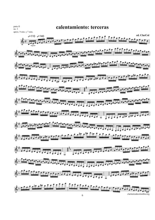 parte II
no. 3                                 calentamiento: terceras
aprox. 9 min. y 7 min.

                                                                            œ œ œ œ œ œ œ œ œ œ œ œ œ œ ed. ClarCol
                                               œœœœœœœœœœ œ
                q=110 q=140
                                        œ œ œ                                                               œ œœœœœ
     &c œœœœœœœœœœœœœ œ
                                                                                      œ œ œ œ œ œ œ œ œ œ œ œ œœœœœ œ
               legato


   œ                                                          œ   œœœœœœ œ œ œ œ œ                                      œ
 & œœœœœœœœœœœœ œ œ œ œ œ œœœœœœœœœœœœ œ
                               œ œ
                                                                                     œ œ œ œ œ œ œ œ œ œ œ œœœœ œ
   œœœœœœœœœœ œ                                                     œ œ œ œ #œ œ #œ œ œ                           œ œœœœœ
 &                    œ œ œ œ œ w œ œ œ œ œ œ #œ œ #œ œ œ œ œ œ œ œ
                                   œ
                                                                                                              #œ œ œ œ œ
 &œ œ œ œ œ œ œ œ œ œ œ œ                                                     #œ œ œ œ œ     œ œ œ œ œ œ #œ œ œ
                               œ œ œ #œ œ #œ œ œ œ œ œ œ œ œ #œ œ œ
   œ œ œ œ œ œ œ œ œœ œ                                            #                                         œ œœ œ œ œ œ œ
                         œ œœœœ œœœœ œ                                                          œ œœœœœœœ œ
 &                                       œ œœœœœœ œ œ œ                                    œ œœ
                                                        œ w œ œ œ œ œ œ œ œœœœ œ
   # œ œ œ œœœœœœœœ œ                                                                                           œ œœœœ œ œ
 &                         œ œœœ œœœœœ œ
                                           œ œ œ œ œ œ œ œ œ œ œ œ œ œ œ œ œ œ œœœœœœ              œœœœœœœœ œ
                                                                 œ œ
   # œœœœœœœœœœœœœœ œ
 &                                    œ œœœœœœœœ œ                                                               œ œœœ
                                                             œ œœœœœœ w                  œ œ œ œ œ œ #œ œ #œ œ œ
                                                                                       œ
   #                       œ œœ œ   œ œ œ œœ œ
 & œ  œ œ œ œ #œ œ #œ œ œ œ œ               œ œœœœœœœœ œ
                                                            œ œœœœœœ œ œ œ
                                                                                œ œ œ œ œ œ œ œ œ œ œ œ œ #œ œ #œ œ œ œ
                                                                                              œ œ
   #                              œ œœ œ œ      œ œ œ œ #œ œ #œ œ nœ œ œ œ œ œ œ œ œ œ œ œ œ
 & œ œ œ œ œ œ œ œ #œ œ #œ œ œ                                                                          œ œœœœœœœœ

     #                                            nb                                            œ œœœ
 &       œœœœœœœœœœ œ                                           œ œ œœ œœœ       œœœœœœœœ œ
                         œ œœœœ w          œ œœœœœœœœœœ œ
         œ œœœœ œ
               œ œœœœœœœœ œ                                                                   œ œœœœœœ
 &b                       œ œœœœ œ œ œ œ œ                                    œ œ œœœœœœœœ œ
                                        œ œ œ œ œ œ œ œ œ œ œ œ œ œ œ œœ œ œœ
         œœœœœœœœœœ œ                                                                          œ œœœ
 &b                     œ œœœœ œœœœ œ                                     œ œ œ œ œ œ nœ œ #œ œ œ
                                          œ œœœœœœ œ
                                                          œ œœ w œ
                           œ œ œ œ œœœœœœœœ œ œ
    œ œ œ œ œ nœ œ #œ œ œ œ œ                œ œ œ œ œ œ œœœ œ
 &b                                                         œ œœœœœœ œ
                                                                    œ œ œ #œ
                                                                                                      clarinetesdecolombia.org
                                                             6
 