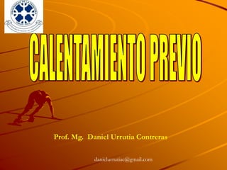 Prof. Mg. Daniel Urrutia Contreras
danielurrutiac@gmail.com
 